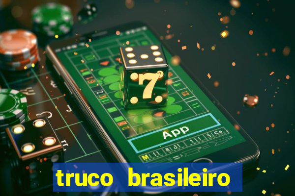 truco brasileiro giro feliz